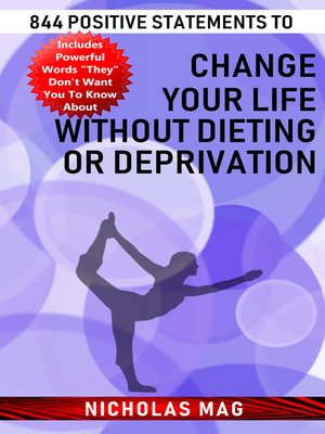 cover image of 844 Positive Statements to Change Your Life Without Dieting or Deprivation